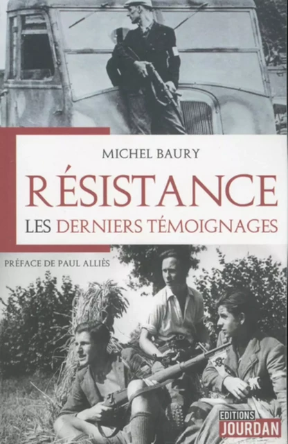 RESISTANCE : LES DERNIERS TEMO -  BAURY - JOURDAN EDITION