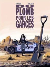 Du plomb pour les garces T01