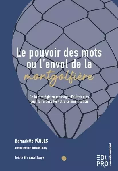 Le pouvoir des mots ou l'envol de la montgolfière - Bernadette Pâques - EDI PRO