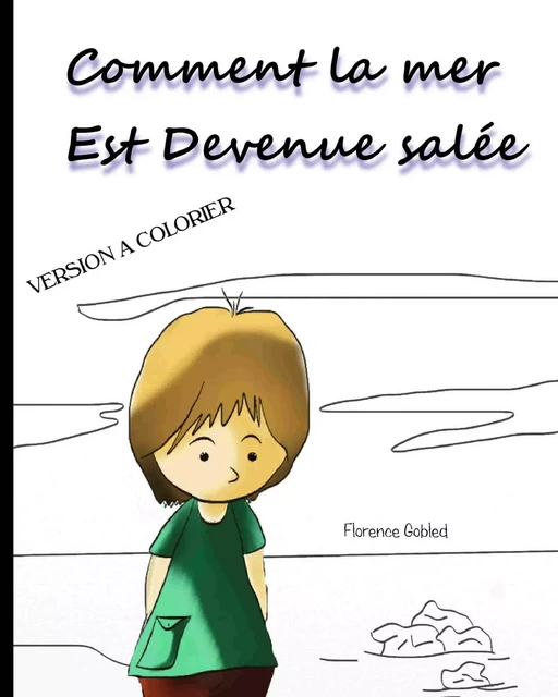 comment la mer est devenue salée - Florence Gobled - BOOKS ON DEMAND