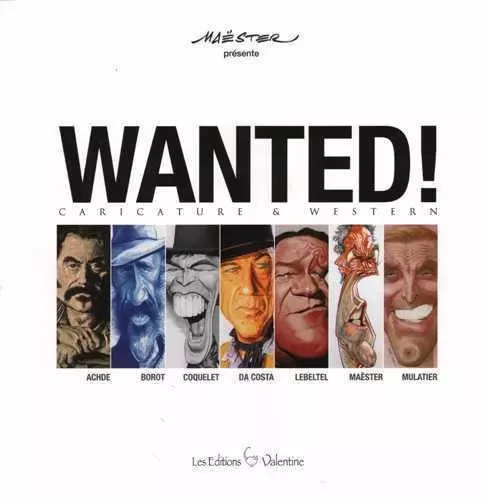 WANTED, caricature & western -  Maëster - VALENTINE ED