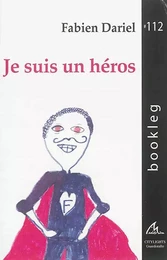 JE SUIS UN HEROS