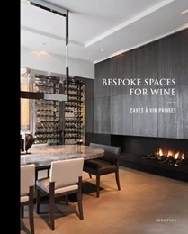 Bespoke spaces for wine