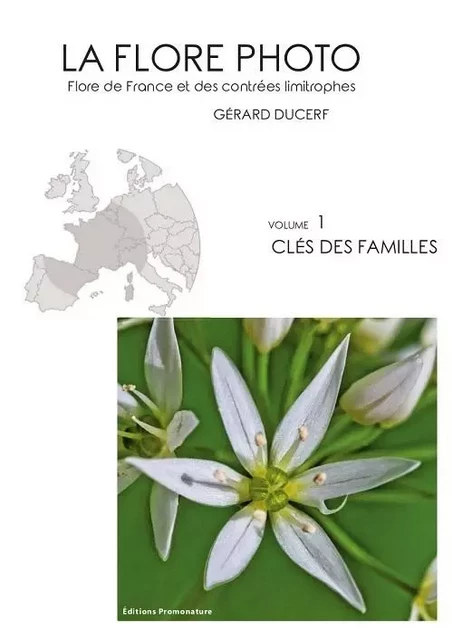 LA FLORE PHOTO VOL 1 CLE DES FAMILLES - DUCERF GERARD - PROMONATURE