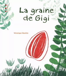 LA GRAINE DE GIGI