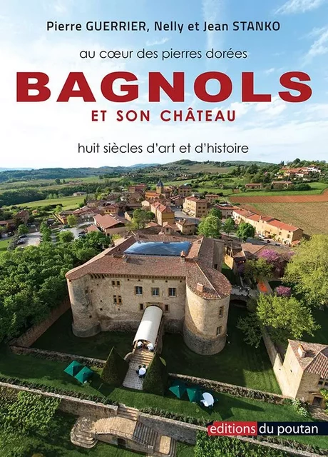 Bagnols et son château - Pierre Guerrier - POUTAN