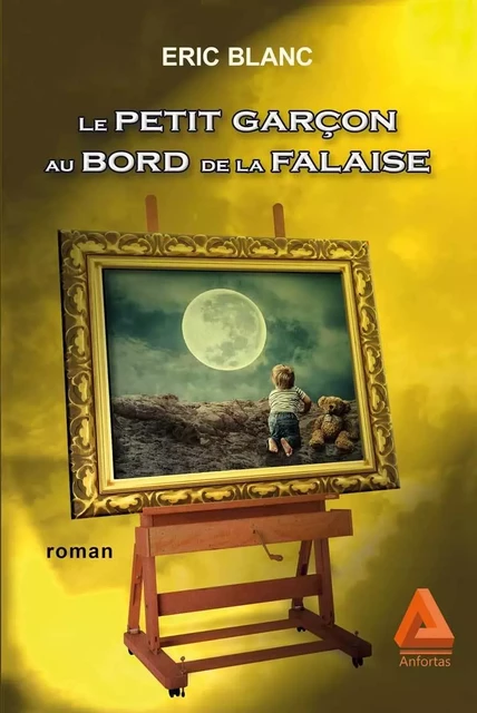 Le petit garçon au bord de la falaise - Eric Blanc - ANFORTAS