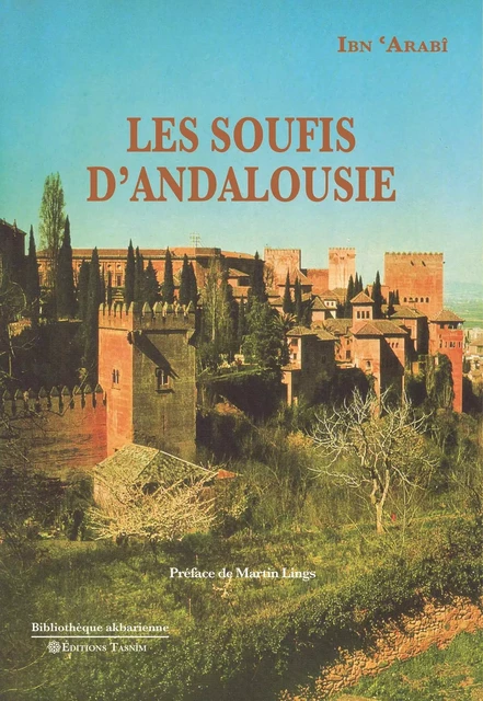 Les Soufis d'Andalousie -  Ibn 'arabî - TASNIM