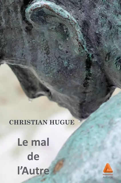 Le mal de l'Autre - Christian Hugue - ANFORTAS