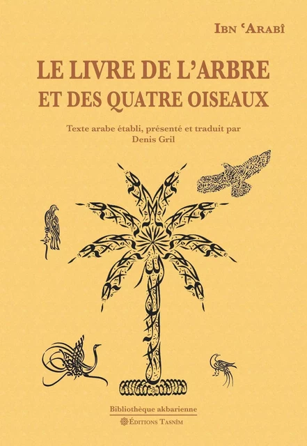 Le Livre de l'Arbre et des quatre Oiseaux -  Ibn 'arabî - TASNIM