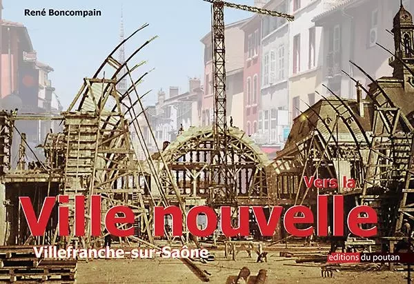 Vers la Ville nouvelle Villefranche-sur-saône - René Boncompain - POUTAN