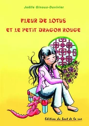 Fleur de Lotus et le petit dragon rouge