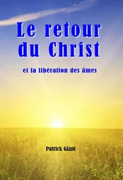 Le retour du Christ et la libération des âmes