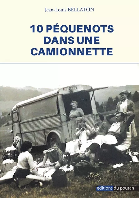 10 péquenots dans une camionnette - Jean-Louis Bellaton - POUTAN