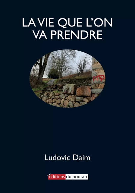 La vie que l'on va prendre - LUDOVIC DAIM - POUTAN