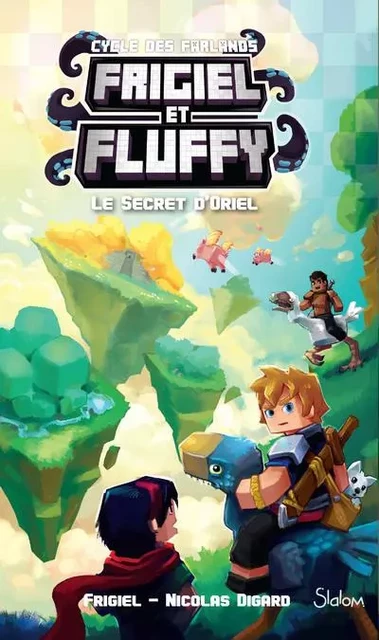 Frigiel et Fluffy, Le cycle des Farlands - tome 3 Le secret d'Oriel -  Frigiel, Nicolas Digard - edi8