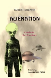 Aliénation Lambada chez les aliens