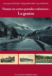 Namur en cartes postales colorisées