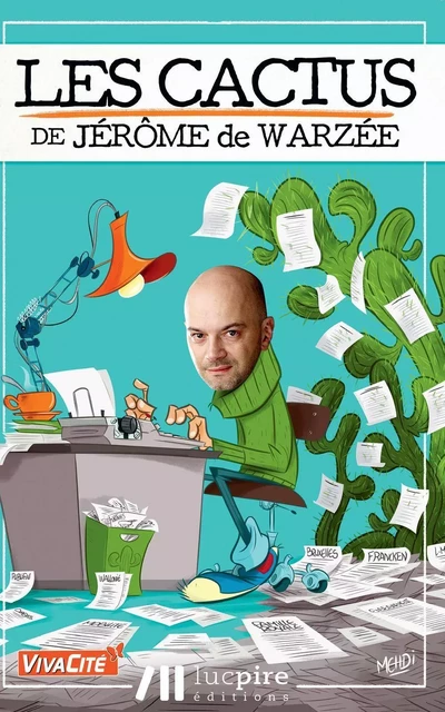 Les cactus de Jérôme de Warzée. Vol. 1 - Jérôme De Warzée - LUC PIRE