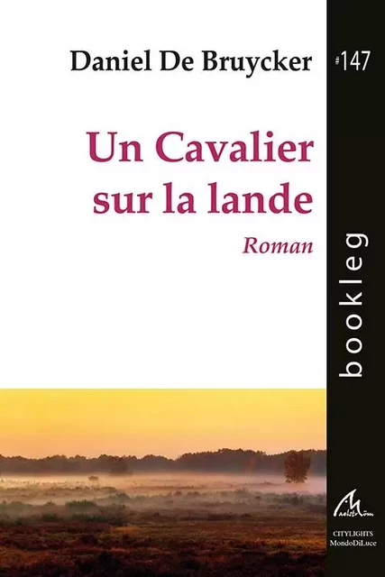 Un cavalier sur la lande - Daniel De Bruycker - MAELSTROM