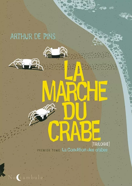 La Marche du crabe T01 - Arthur DE PINS - SOLEIL