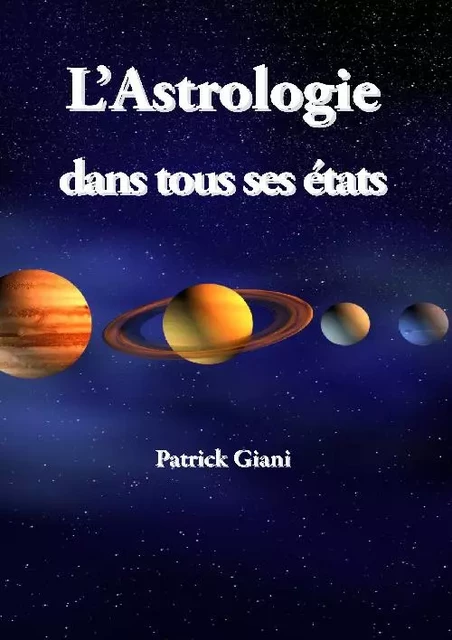 L'Astrologie dans tous ses états - Patrick Giani - JUPITAIR