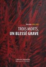 Trois morts, un blessé grave