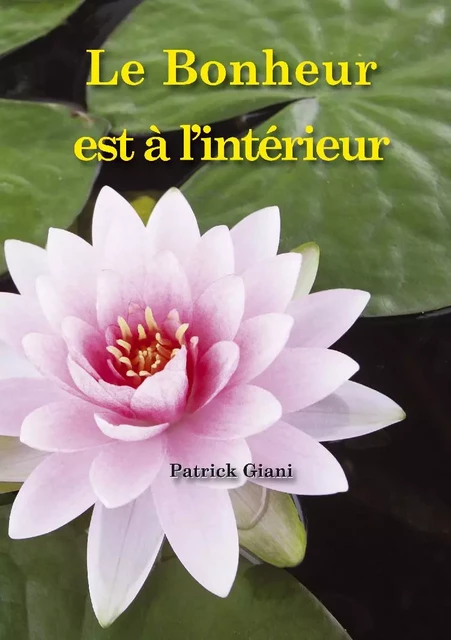 Le Bonheur est à l'intérieur - Patrick Giani - JUPITAIR