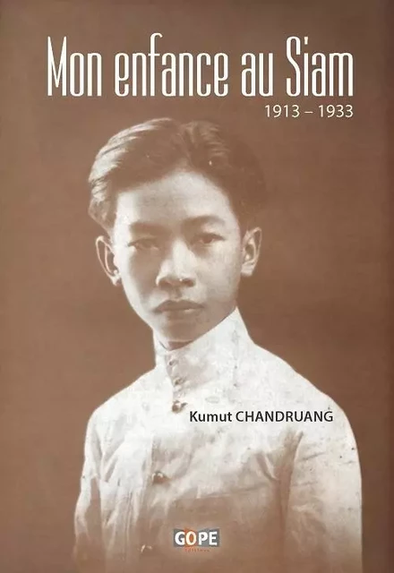 Mon enfance au Siam - Kumut Chandruang - GOPE