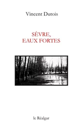 Sevre, Eaux Fortes