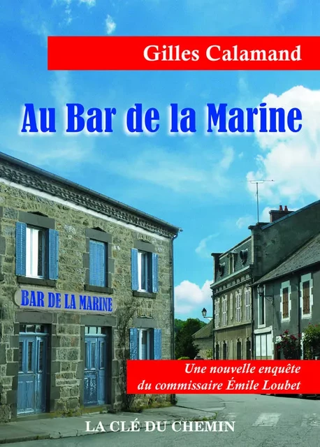 Au bar de la Marine - Gilles Calamand - CLE CHEMIN