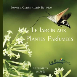 Le Jardin aux Plantes Parfumées