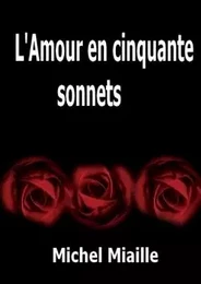 L'Amour en cinquante sonnets