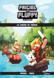 Frigiel et Fluffy les origines - tome 1 La chasse au trésor