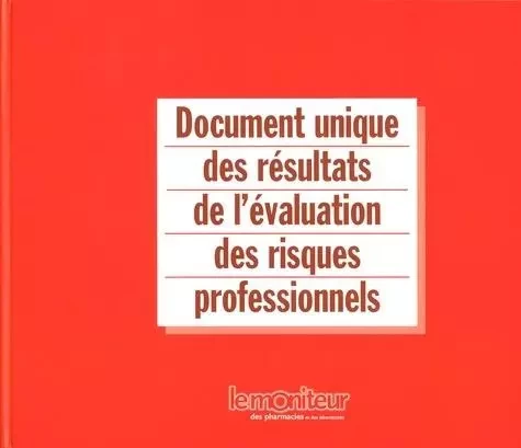 Document unique des résultats de l'évaluation des risques professionnels - Michel Duneau - PHARMACIES