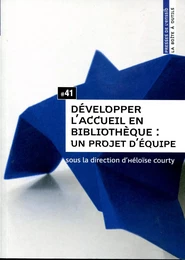 Développer l'accueil en bibliothèque - un projet d'équipe