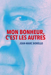 Mon bonheur, c'est les autres