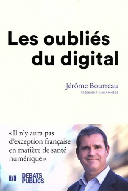 Les oubliés du digital - Jérôme Bourreau - NOUV DEBATS PUB