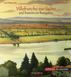 Villefranche-sur-Saône - une histoire en Beaujolais