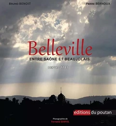 Belleville - entre Saône et Beaujolais depuis 1789