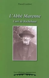 L'ABBE MARENNE, CURE DE ROCHEHAUT