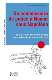 UN COMMISSAIRE DE POLICE A NAMUR SOUS NAPOLEON