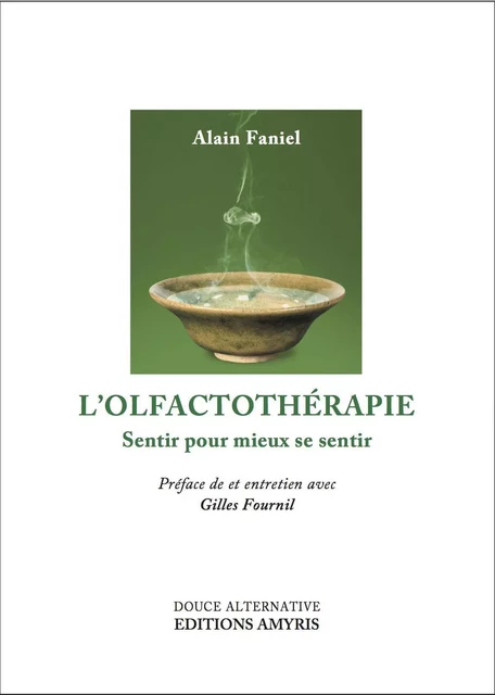 L'olfactothérapie - Alain Faniel - AMYRIS