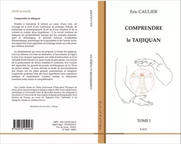 Comprendre le taijiquan (Tome 1)