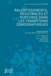 RALENTISSEMENTS, RESISTANCES ET RUPTURES