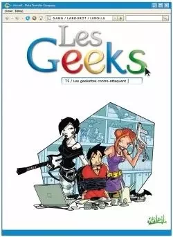 Les Geeks T05 -  - SOLEIL