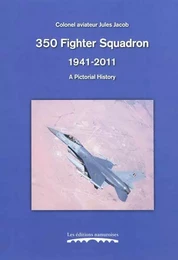 350 FIGHTER SQUADRON, 1941-2011 : A PICTORIAL HISTORY