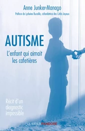 AUTISME. RECIT D'UN DIAGNOSTIC IMPOSSIBLE - RECIT D'UN DIAGNOSTIC IMPOSSIBLE