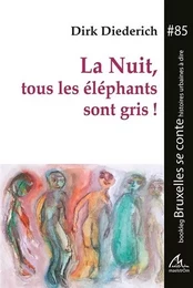 La Nuit, tous les éléphants sont!