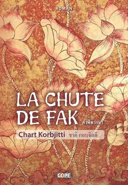 La chute de Fak - Chart Korbjitti, Barang Marcel - GOPE